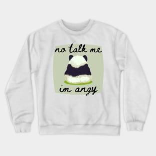 No Talk Me Im Angry Crewneck Sweatshirt